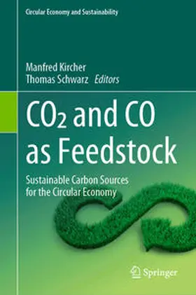 Schwarz / Kircher |  CO2 and CO as Feedstock | Buch |  Sack Fachmedien