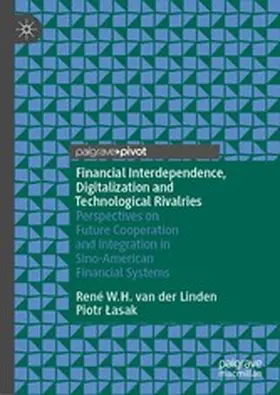 W.H. van der Linden / Lasak / Lasak | Financial Interdependence, Digitalization and Technological Rivalries | E-Book | www.sack.de