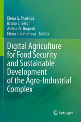 Popkova / I. Semenova / Sergi |  Digital Agriculture for Food Security and Sustainable Development of the Agro-Industrial Complex | Buch |  Sack Fachmedien