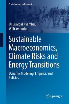 Semmler / Nyambuu | Sustainable Macroeconomics, Climate Risks and Energy Transitions | Buch | 978-3-031-27981-2 | sack.de