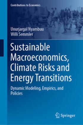 Nyambuu / Semmler | Sustainable Macroeconomics, Climate Risks and Energy Transitions | E-Book | sack.de