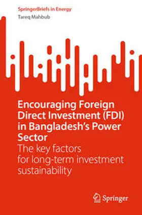 Mahbub |  Encouraging Foreign Direct Investment (FDI) in Bangladesh’s Power Sector | eBook | Sack Fachmedien