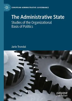 Trondal |  Governing the Contemporary Administrative State | Buch |  Sack Fachmedien
