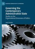Trondal |  Governing the Contemporary Administrative State | Buch |  Sack Fachmedien