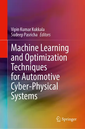 Pasricha / Kukkala |  Machine Learning and Optimization Techniques for Automotive Cyber-Physical Systems | Buch |  Sack Fachmedien
