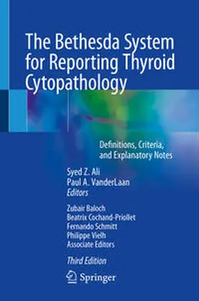 VanderLaan / Ali | The Bethesda System for Reporting Thyroid Cytopathology | Buch | 978-3-031-28045-0 | sack.de