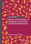 Dezhamkhooy |  Women and the Politics of Resistance in the Iranian Constitutional Revolution | Buch |  Sack Fachmedien