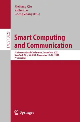 Qiu / Zhang / Lu |  Smart Computing and Communication | Buch |  Sack Fachmedien
