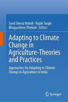 Sheraz Mahdi / Dhekale / Singh | Adapting to Climate Change in Agriculture-Theories and Practices | Buch | 978-3-031-28141-9 | sack.de