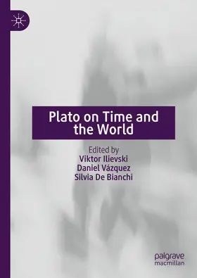 Ilievski / Vázquez / De Bianchi |  Plato on Time and the World | Buch |  Sack Fachmedien