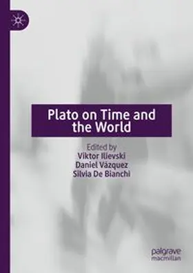 Ilievski / Vázquez / De Bianchi |  Plato on Time and the World | eBook | Sack Fachmedien