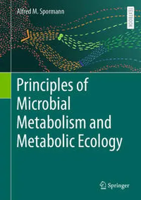 Spormann |  Principles of Microbial Metabolism and Metabolic Ecology | eBook | Sack Fachmedien