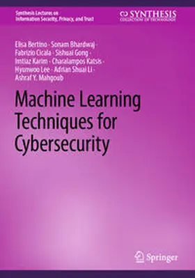 Bertino / Bhardwaj / Cicala |  Machine Learning Techniques for Cybersecurity | eBook | Sack Fachmedien