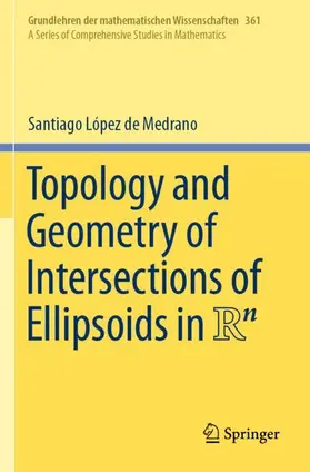 López de Medrano |  Topology and Geometry of Intersections of Ellipsoids in R^n | Buch |  Sack Fachmedien