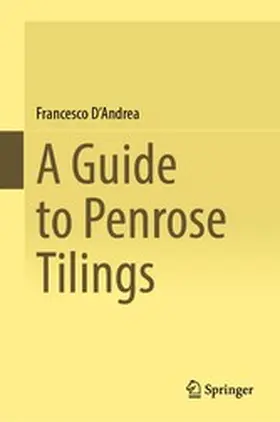 D'Andrea | A Guide to Penrose Tilings | E-Book | www.sack.de