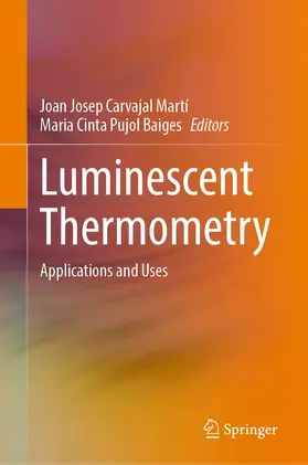 Carvajal Martí / Pujol Baiges |  Luminescent Thermometry | Buch |  Sack Fachmedien