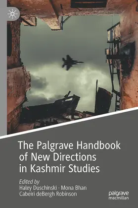 Duschinski / Robinson / Bhan |  The Palgrave Handbook of New Directions in Kashmir Studies | Buch |  Sack Fachmedien