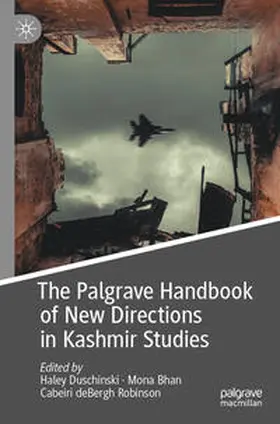 Duschinski / Robinson / Bhan |  The Palgrave Handbook of New Directions in Kashmir Studies | Buch |  Sack Fachmedien