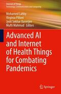 Lahby / Mahmud / Pilloni |  Advanced AI and Internet of Health Things for Combating Pandemics | Buch |  Sack Fachmedien