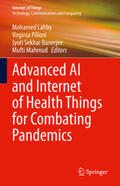 Lahby / Pilloni / Banerjee |  Advanced AI and Internet of Health Things for Combating Pandemics | eBook | Sack Fachmedien