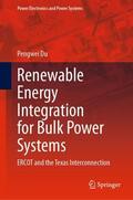 Du |  Renewable Energy Integration for Bulk Power Systems | Buch |  Sack Fachmedien