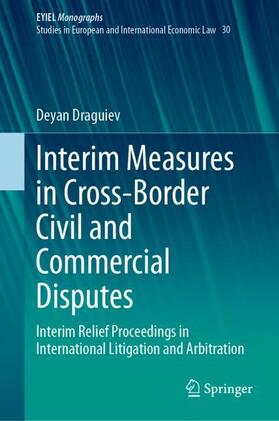 Draguiev |  Interim Measures in Cross-Border Civil and Commercial Disputes | Buch |  Sack Fachmedien