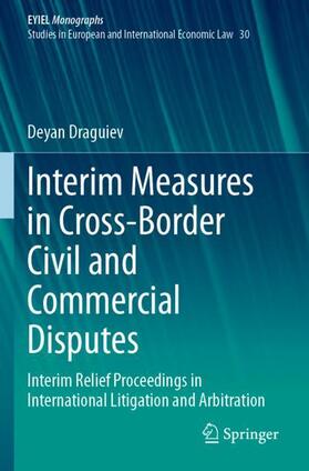 Draguiev |  Interim Measures in Cross-Border Civil and Commercial Disputes | Buch |  Sack Fachmedien