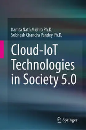 Mishra Ph.D. / Mishra / Pandey Ph.D. | Cloud-IoT Technologies in Society 5.0 | E-Book | sack.de