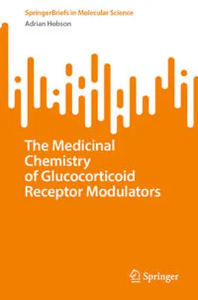 Hobson |  The Medicinal Chemistry of Glucocorticoid Receptor Modulators | eBook | Sack Fachmedien