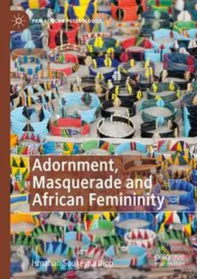 Diop | Adornment, Masquerade and African Femininity | E-Book | www.sack.de