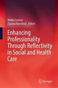 Havrdová / Lorenz |  Enhancing Professionality Through Reflectivity in Social and Health Care | Buch |  Sack Fachmedien