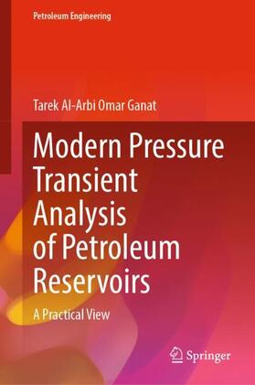Ganat |  Modern Pressure Transient Analysis of Petroleum Reservoirs | Buch |  Sack Fachmedien
