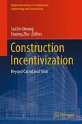 Zhu / Cheung |  Construction Incentivization | Buch |  Sack Fachmedien