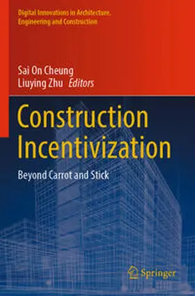 Cheung / Zhu |  Construction Incentivization | Buch |  Sack Fachmedien