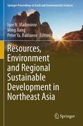 Vladimirov / Baklanov / Jiang |  Resources, Environment and Regional Sustainable Development in Northeast Asia | Buch |  Sack Fachmedien