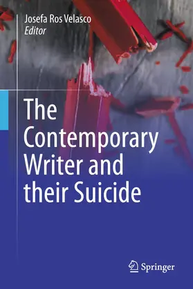 Ros Velasco |  The Contemporary Writer and Their Suicide | Buch |  Sack Fachmedien