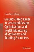 Ochieng |  Ground-Based Radar in Structural Design, Optimization, and Health Monitoring of Stationary and Rotating Structures | Buch |  Sack Fachmedien