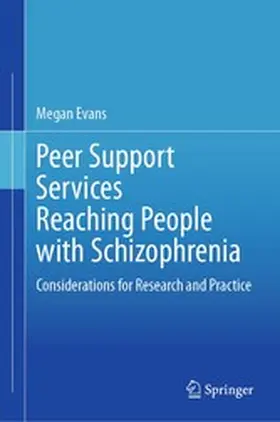 Evans |  Peer Support Services Reaching People with Schizophrenia | eBook | Sack Fachmedien