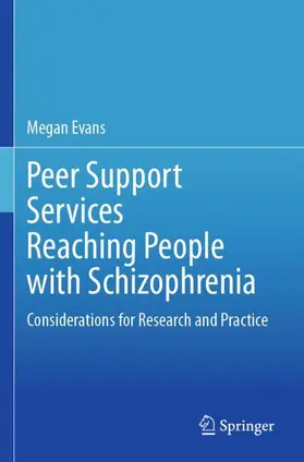 Evans |  Peer Support Services Reaching People with Schizophrenia | Buch |  Sack Fachmedien