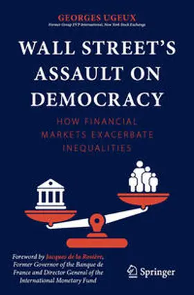 Ugeux |  Wall Street’s Assault on Democracy | eBook | Sack Fachmedien