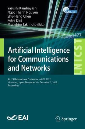 Kambayashi / Nguyen / Takimoto | Artificial Intelligence for Communications and Networks | Buch | 978-3-031-29125-8 | sack.de
