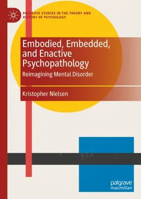 Nielsen |  Embodied, Embedded, and Enactive Psychopathology | Buch |  Sack Fachmedien