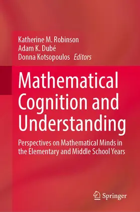 Robinson / Dubé / Kotsopoulos |  Mathematical Cognition and Understanding | Buch |  Sack Fachmedien