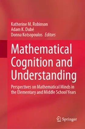 Robinson / Dubé / Kotsopoulos |  Mathematical Cognition and Understanding | eBook | Sack Fachmedien