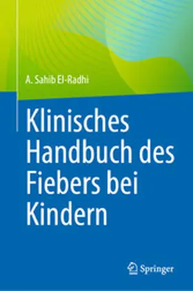 El-Radhi |  Klinisches Handbuch des Fiebers bei Kindern | eBook | Sack Fachmedien