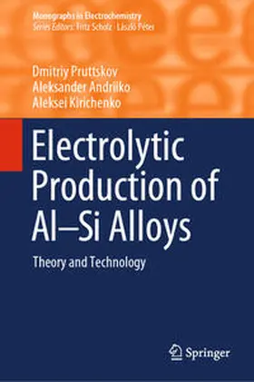 Pruttskov / Andriiko / Kirichenko | Electrolytic Production of Al–Si Alloys | E-Book | sack.de