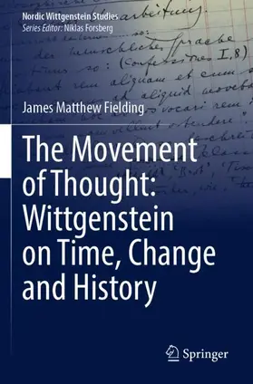 Fielding |  The Movement of Thought: Wittgenstein on Time, Change and History | Buch |  Sack Fachmedien
