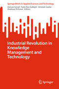 Ismail / Nur Zulkipli / Jaafar |  Industrial Revolution in Knowledge Management and Technology | eBook | Sack Fachmedien