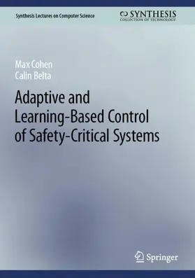 Belta / Cohen |  Adaptive and Learning-Based Control of Safety-Critical Systems | Buch |  Sack Fachmedien