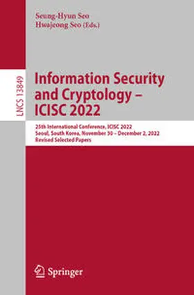 Seo |  Information Security and Cryptology – ICISC 2022 | eBook | Sack Fachmedien